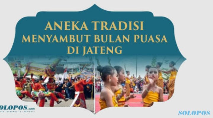 Ragam Tradisi Menyambut Bulan Puasa di Jawa Tengah