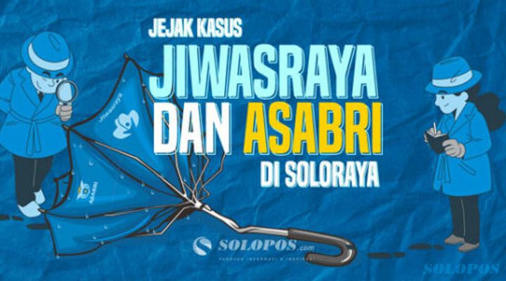 Jejak Kasus Jiwasraya dan Asabri di Soloraya