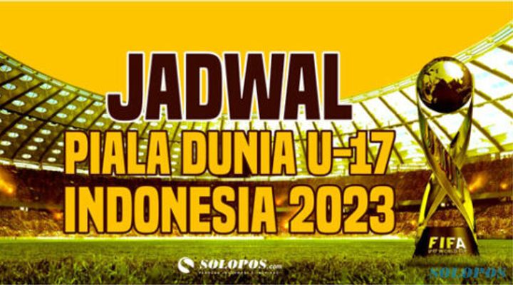 Jadwal Lengkap Fase Grup Piala Dunia U-17 Indonesia 2023