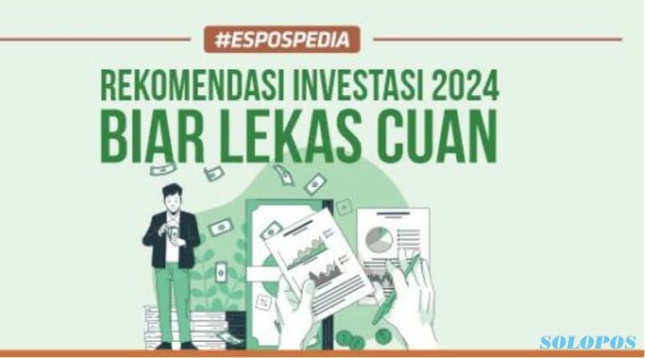 Rekomendasi Memilih Investasi 2024 yang Cuan di Pasar Modal