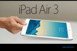 TABLET TERBARU : Apple Tunda Rilis Ipad Air 3 Demi Ipad Mini 4