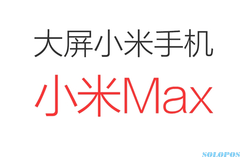 SMARTPHONE TERBARU : Max Terpilih Jadi Nama Phablet Anyar Xiaomi