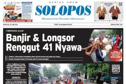 SOLOPOS HARI INI : Banjir dan Longsor Renggut 41 Nyawa