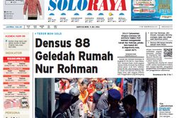 SOLOPOS HARI INI : Soloraya Hari Ini: Densus 88 Geledah Rumah Nur Rohman