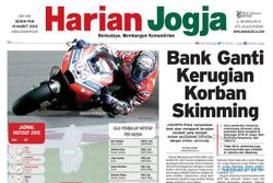 HARIAN JOGJA HARI INI : Bank Ganti Kerugian Korban Skimming