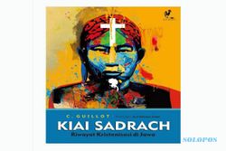 Riwayat Kiai Sadrach Sang Penginjil Tanah Jawa